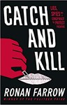 Catch and Kill: Lies, Spies and a Conspiracy to Protect Predators , Ronan Farrow (Maryland/DC & Magdalen 2012)
