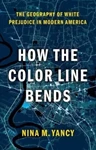 How the Color Line Bends, Nina Yancy (Texas & New College 2013)