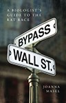 Bypass Wall Street: A Biologist’s Guide to the Rat Race, Dr Joanna Masel (Australia-at-Large & Merton 1997)