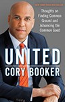 United: Thoughts on Finding Common Ground and Advancing the Common Good, Cory Booker (New Jersey & Queen's 1992)