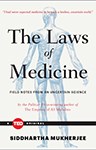 The Laws of Medicine: field notes from an uncertain science, Dr Siddhartha Mukherjee