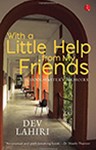 With a little help from my Friends: A Schoolmaster's Memoirs, Dev Lahiri (India & St Catherine's 1975)