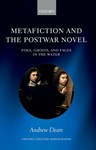 Metafiction and the Postwar Novel: Foes, Ghosts, and Faces in the Water, Andrew Dean (New Zealand & New College 2012)