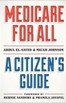 Medicare for All: A Citizen's Guide, Dr Abdul El-Sayed (Michigan & Oriel 2009) and Dr Micah Johnson (Ohio & Lady Margaret Hall 2013) 