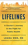 Lifelines: A Doctor's Journey in the Fight for Public Health, Dr Leana Wen (Missouri & Merton 2007)