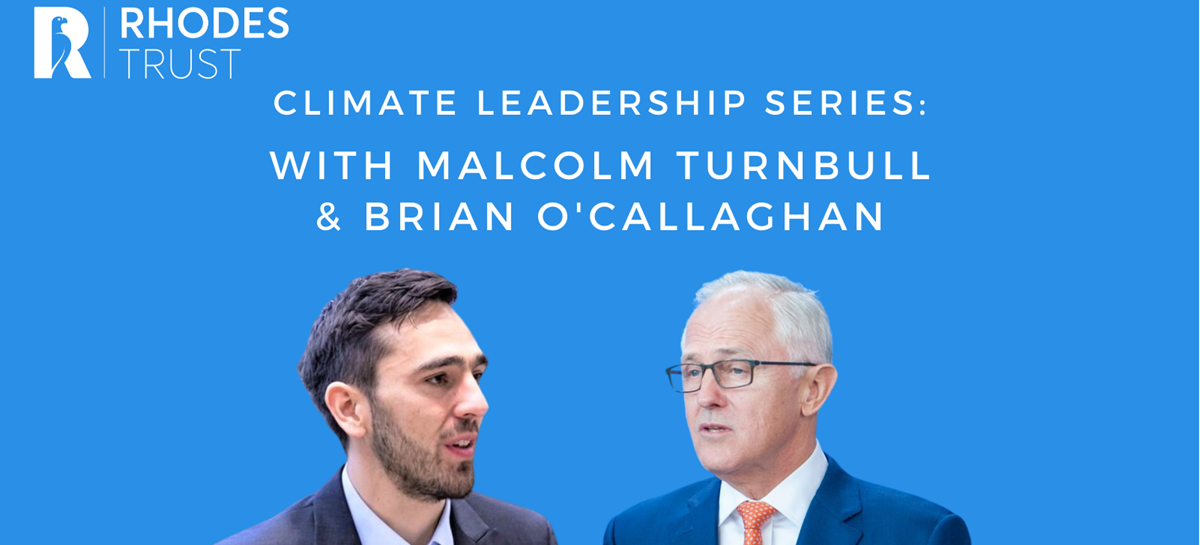 Climate Leadership Series: Brian O'Callaghan and Malcolm Turnbull