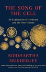 The Song of the Cell, Siddhartha Mukherjee (India & Magdalen 1993)