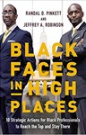 Black Faces in High Places: 10 Strategic Actions for Black Professionals to Reach the Top and Stay There, Dr Randal Pinkett (New Jersey & Keble 1994)