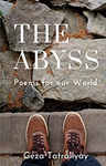 The Abyss: Poems for our World, Geza Tatrallyay (Ontario & St Catherine's 1972)