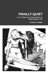 Finally Quiet: Four Plays from Bucharest to Washington DC, Cristina Bejan (North Carolina & Wadham 2004)