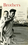 Brothers: A Memoir of Love, Loss, and Race, Nico Slate (California & Hertford 2002)