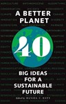 A Better Planet: Forty Big Ideas for a Sustainable Future, Daniel C. Esty (Massachusetts & Balliol 1981)
