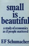 Small is Beautiful, E. F.  Schumacher (Germany & New College 1930)