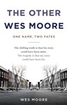 The Other Wes Moore, Wes Moore (Maryland/DC & Wolfson 2001)