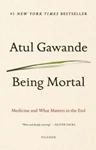 Being Mortal: Medicine and What Matters in the End, Atul Gawande (Ohio & Balliol 1987)