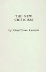The New Criticism, John Crowe Ransom