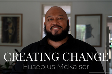 Thumbnail of Creating Change: Remembering Eusebius McKaiser