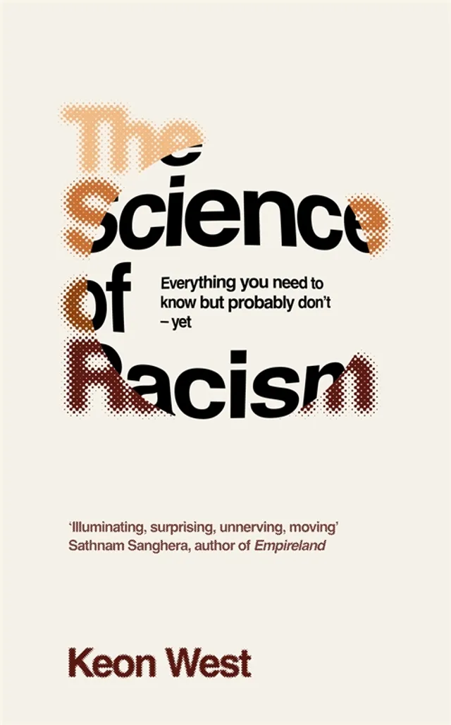The Science of Racism, Keon West (Jamaica & Balliol 2006)