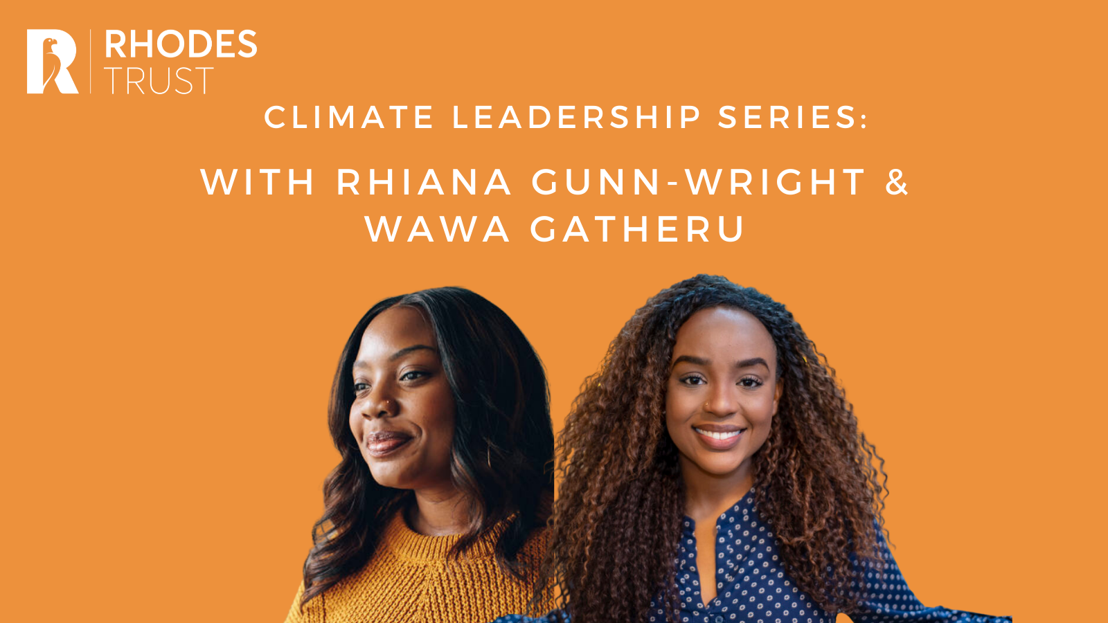 Climate Leaderhip Series Rhiana Gunn Wright And Wawa Gatheru 4
