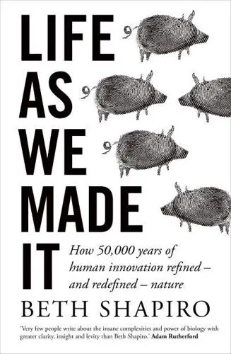 Life as We Made It, Beth Shapiro (Georgia & Balliol 1999)
