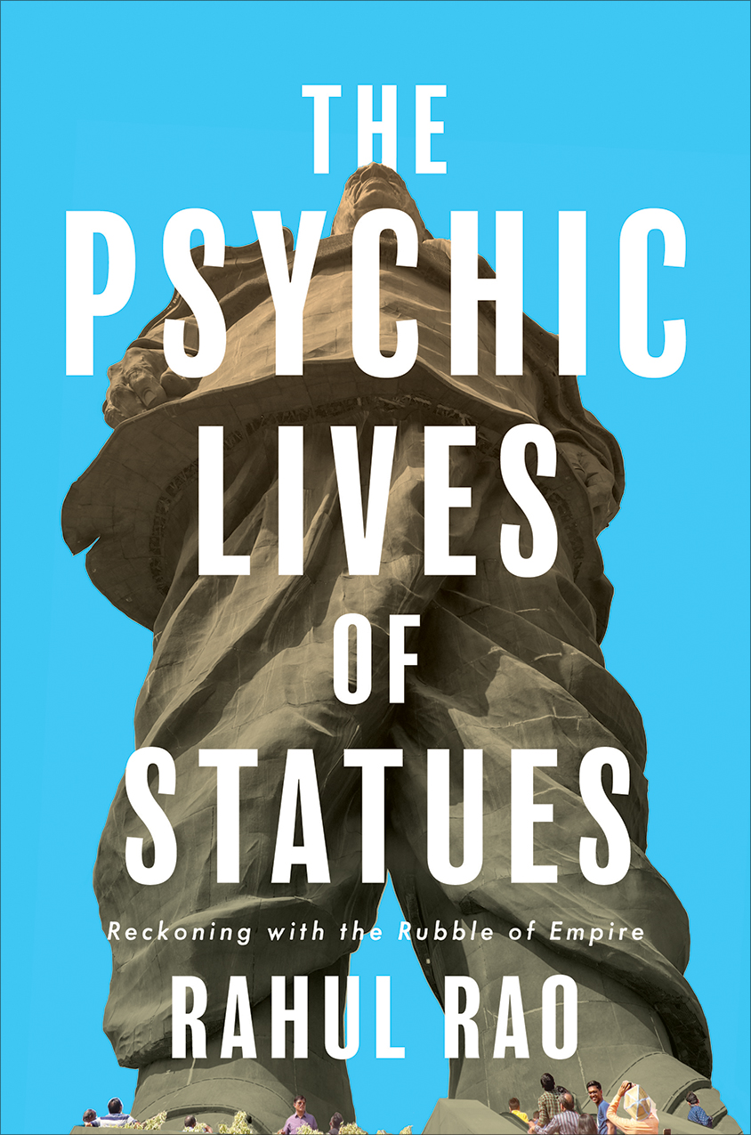 The Psychic Lives of Statues, Rahul Rao (India & Balliol 2001)