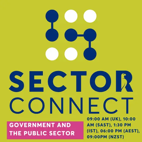 Sector Connect: Government and the Public Sector (09:00 UK time)