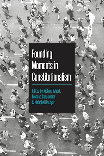 Founding Moments in Constitutionalism, Menaka Guruswamy (India & University 1998)