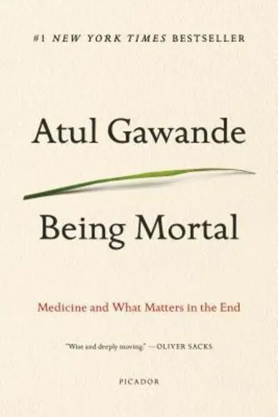 Being Mortal: Medicine and What Matters in the End, Atul Gawande (Ohio & Balliol 1987)