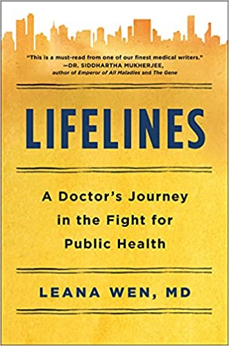 Lifelines: A Doctor's Journey in the Fight for Public Health, Dr Leana Wen (Missouri & Merton 2007)