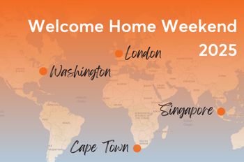Welcome Home Weekend banner, depicting a map and 4 main locations where the weekend will be held; Washington, London, Singapore and Cape Town.