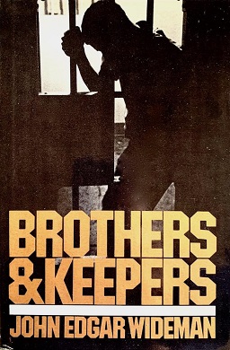 Brothers and Keepers, John Edgar Wideman (Pennsylvania & New College 1963)