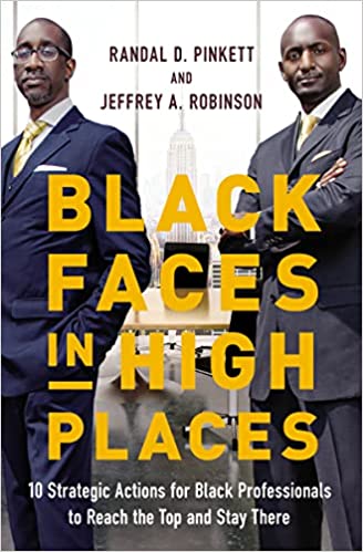 Black Faces in High Places: 10 Strategic Actions for Black Professionals to Reach the Top and Stay There, Dr Randal Pinkett (New Jersey & Keble 1994)
