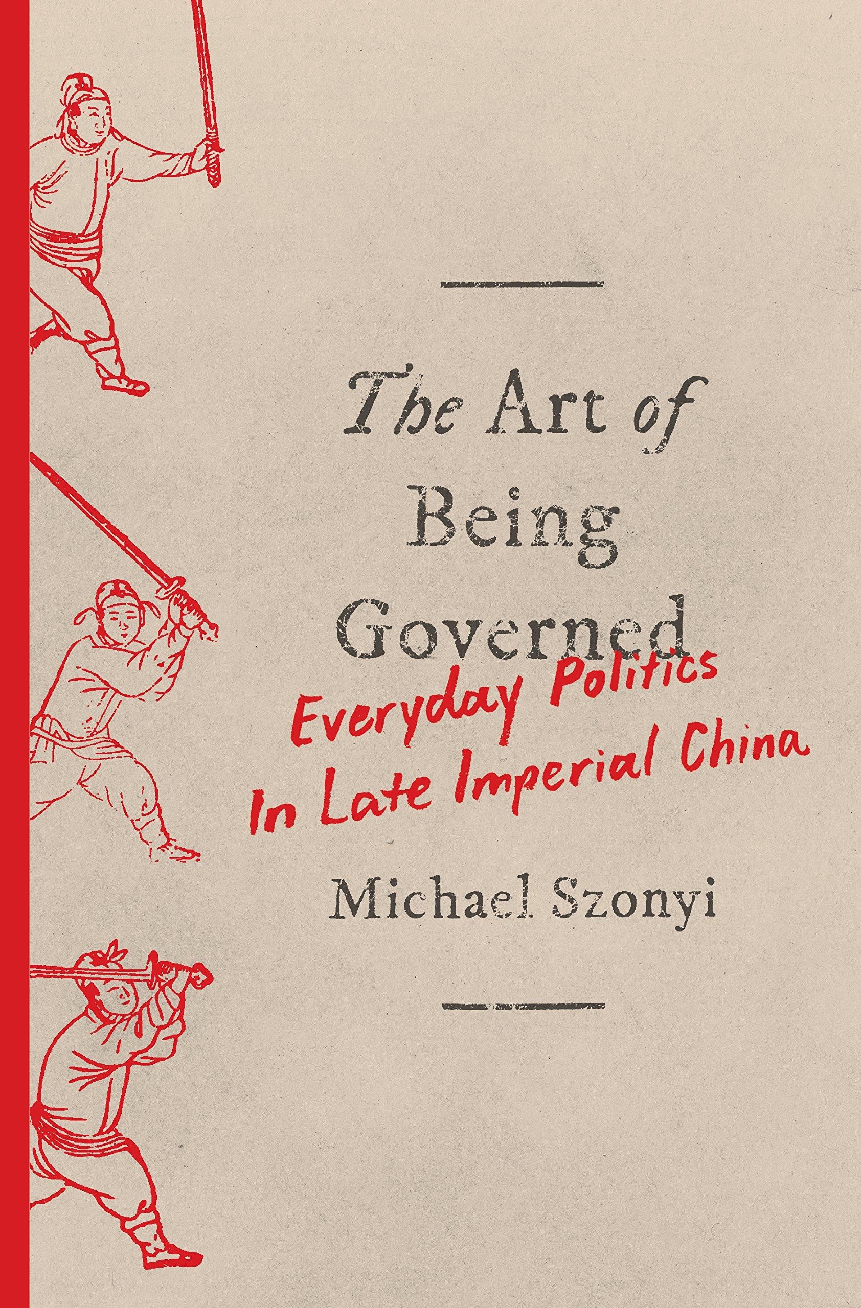 Michael Szonyi The Art Of Being Governed