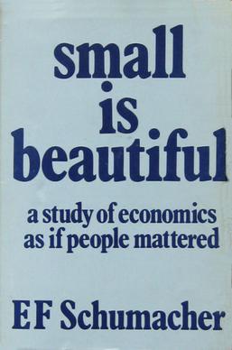 Small is Beautiful, E. F.  Schumacher (Germany & New College 1930)