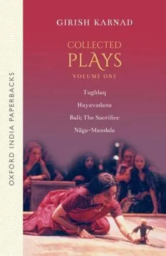Collected Plays, Girish Karnad (India & Magdalen 1960)
