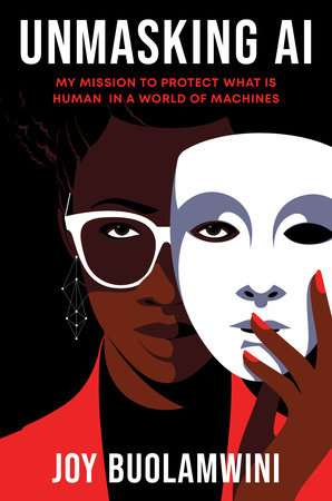 Unmasking AI, Joy Buolamwini (Tennessee & Jesus 2013)