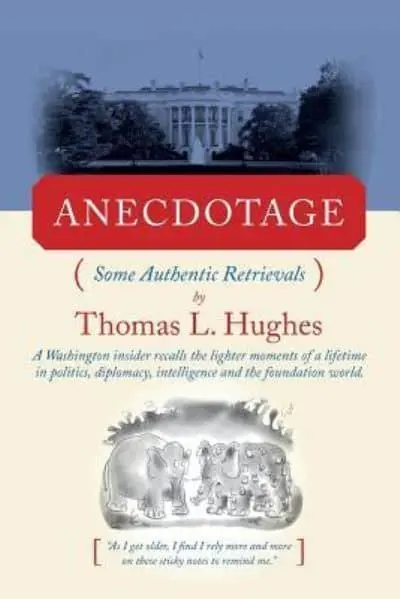 Anecdotage: Some Authentic Retrievals, Thomas Hughes (Minnesota & Balliol 1947)