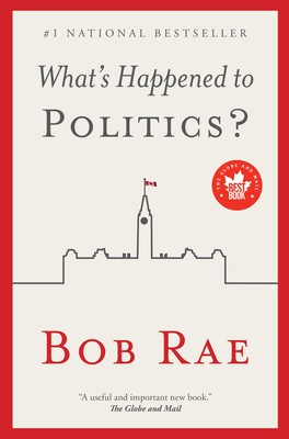 What's Happened to Politics?, Bob Rae (Ontario & Balliol 1969)