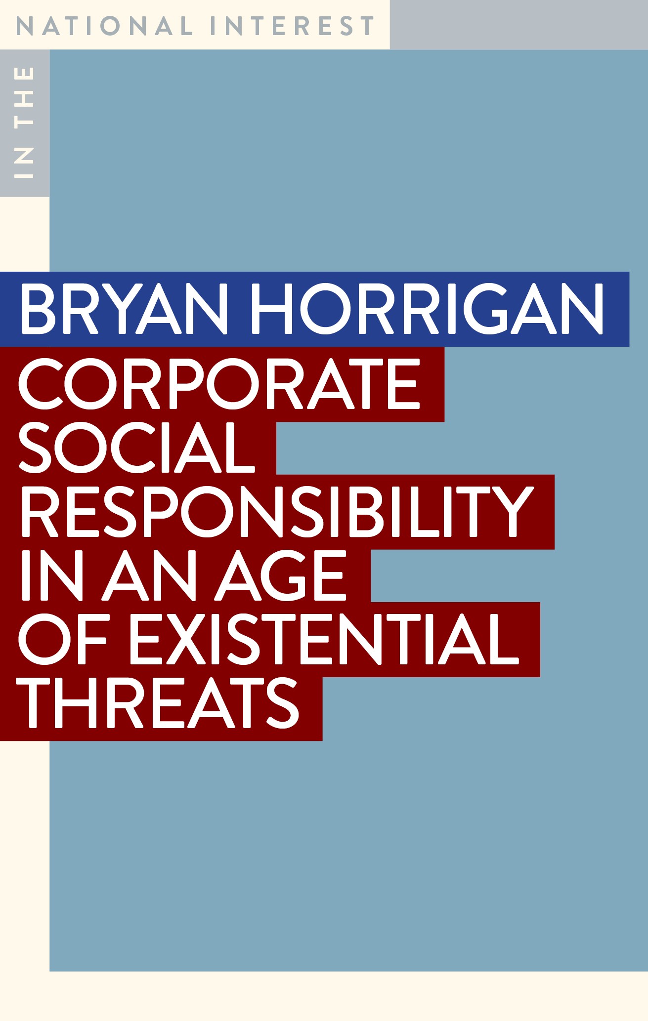 Corporate Social Responsibility in an Age of Existential Threats, Bryan Horrigan (Queensland & University 1986)