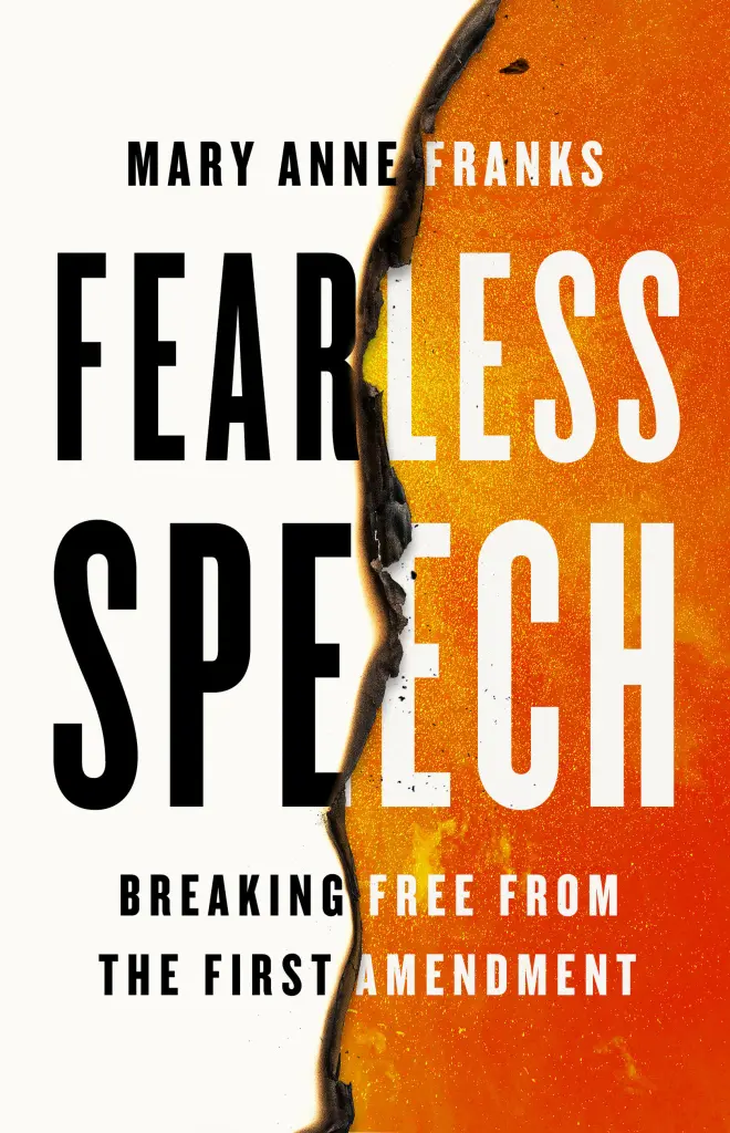 Fearless Speech, Mary Anne Franks (Louisiana & Wadham 1999)