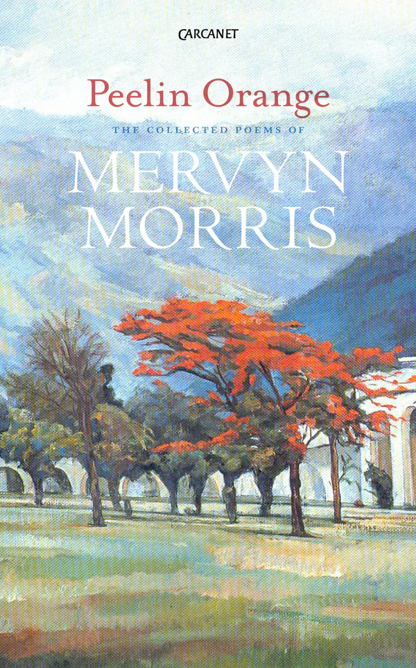 Peelin Orange, Mervyn Morris (Jamaica & St Edmund Hall 1958)