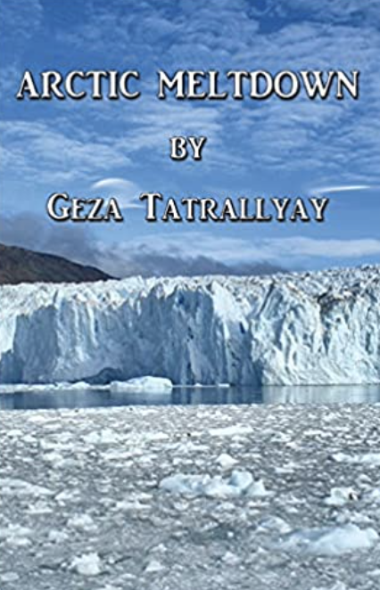 Arctic Meltdown, Geza Tatrallyay (Ontario & St Catherine's 1972)